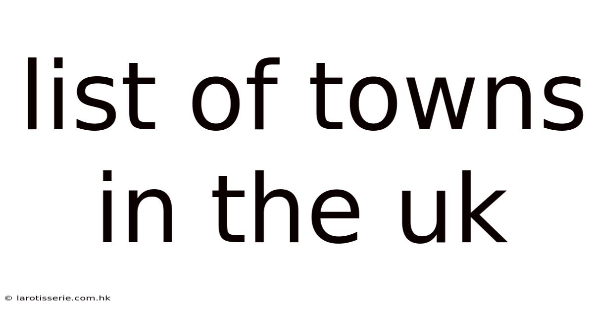 List Of Towns In The Uk