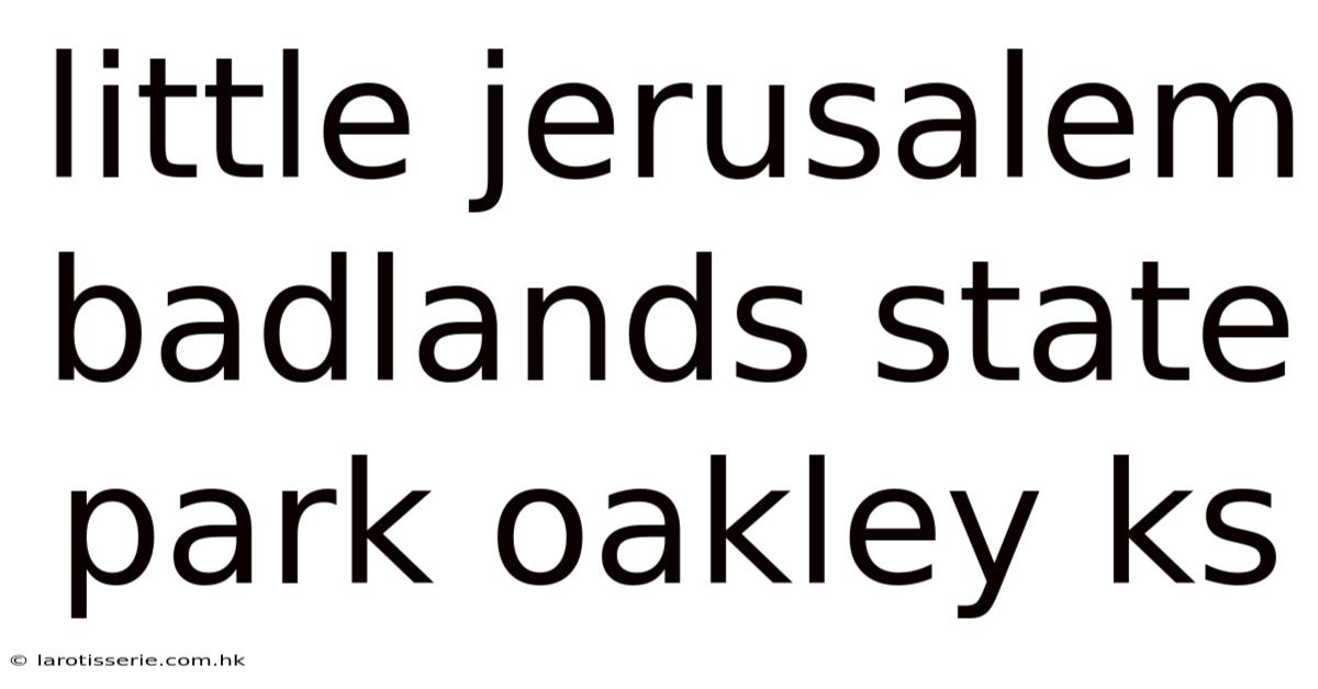 Little Jerusalem Badlands State Park Oakley Ks