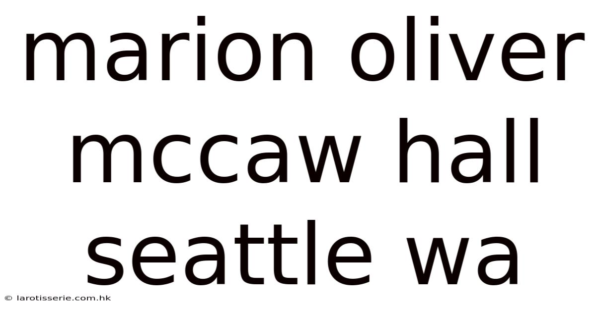 Marion Oliver Mccaw Hall Seattle Wa