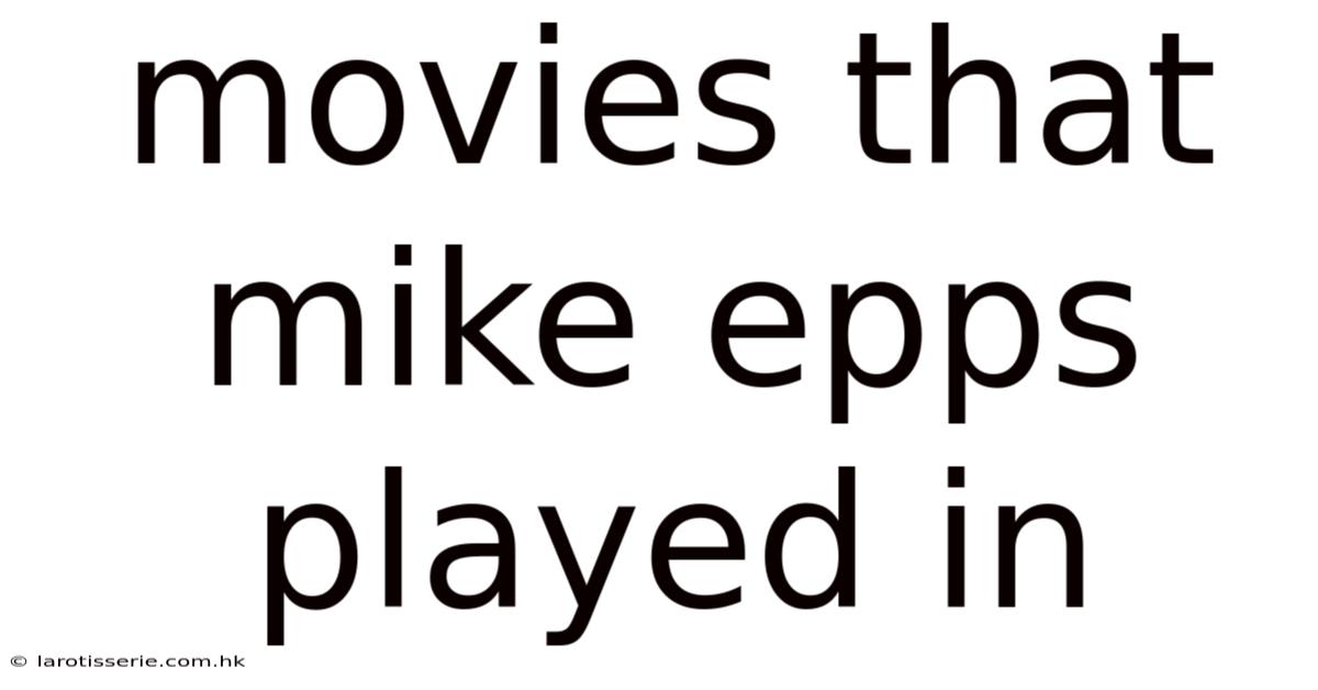 Movies That Mike Epps Played In