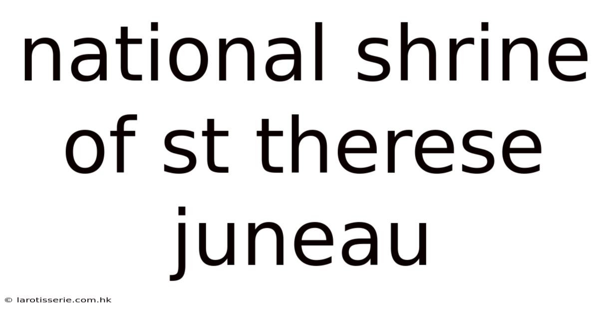 National Shrine Of St Therese Juneau