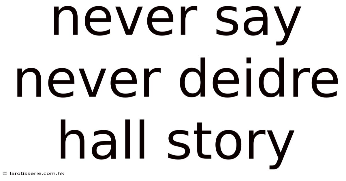 Never Say Never Deidre Hall Story
