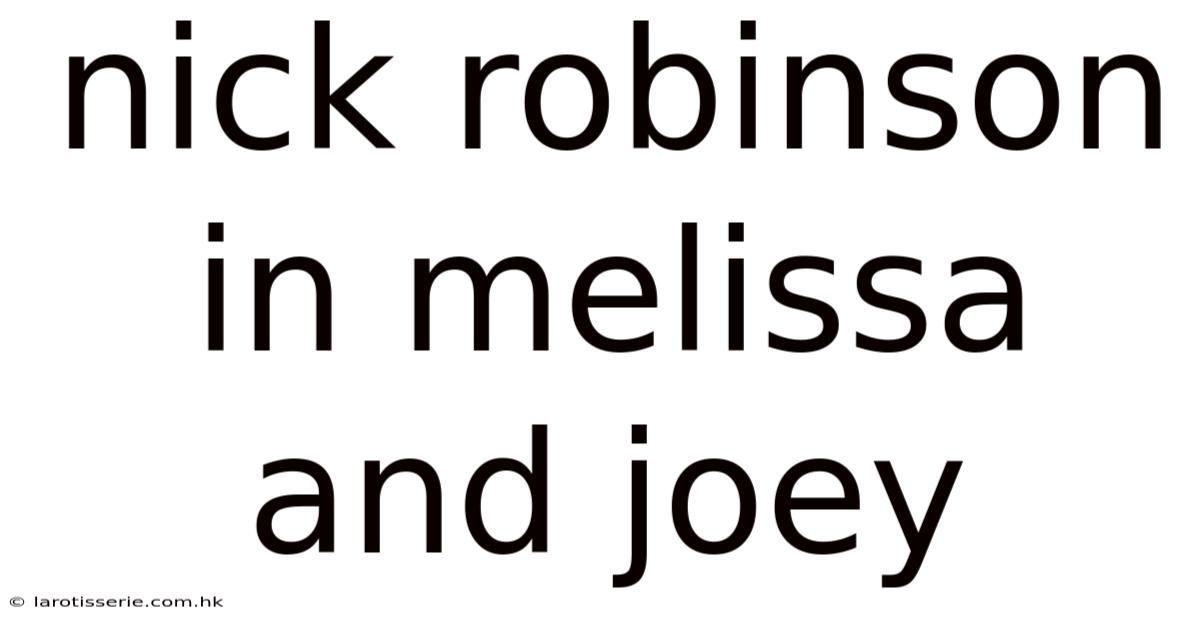 Nick Robinson In Melissa And Joey