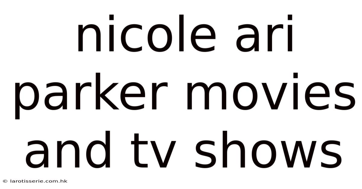 Nicole Ari Parker Movies And Tv Shows