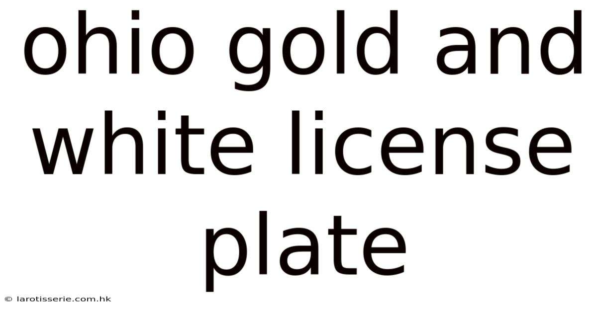 Ohio Gold And White License Plate