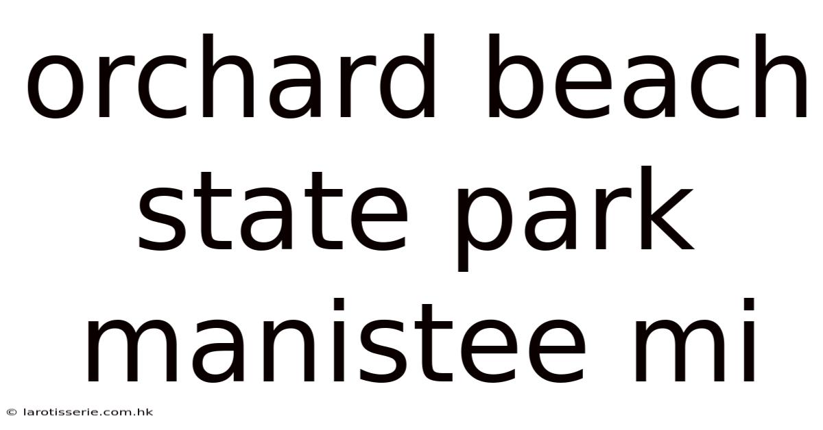 Orchard Beach State Park Manistee Mi