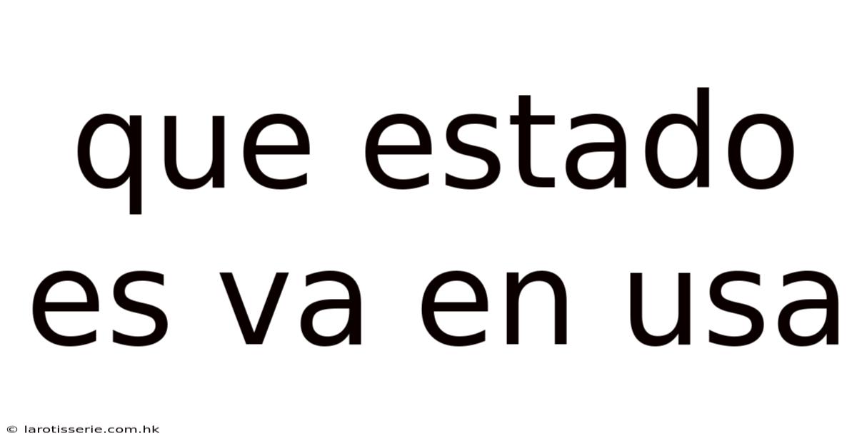 Que Estado Es Va En Usa
