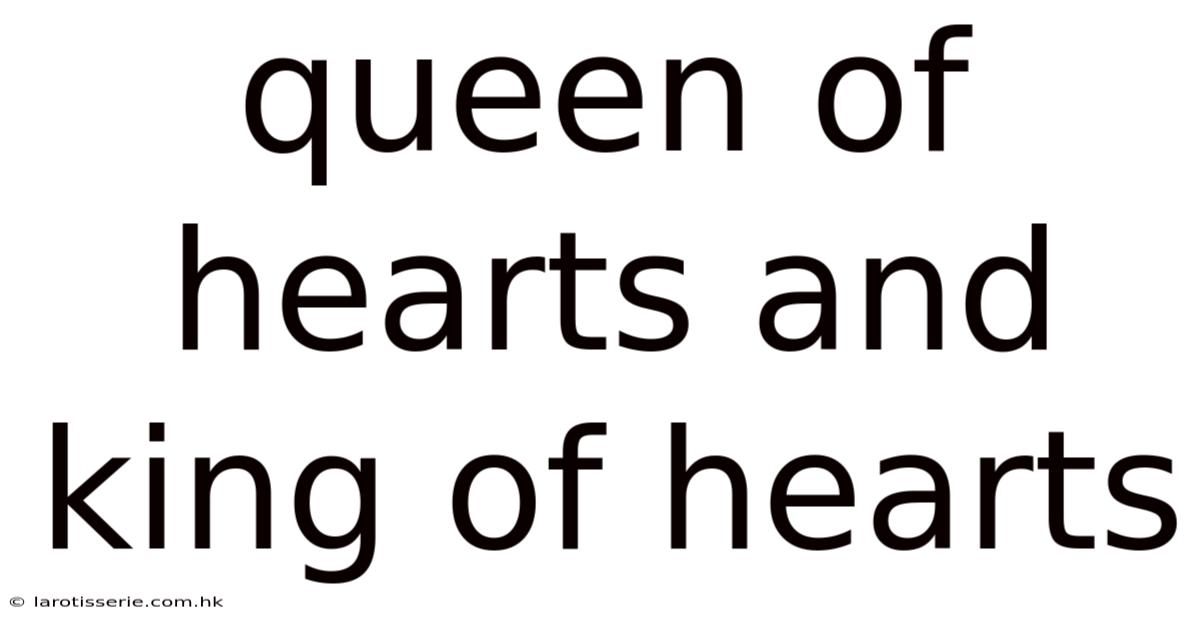 Queen Of Hearts And King Of Hearts