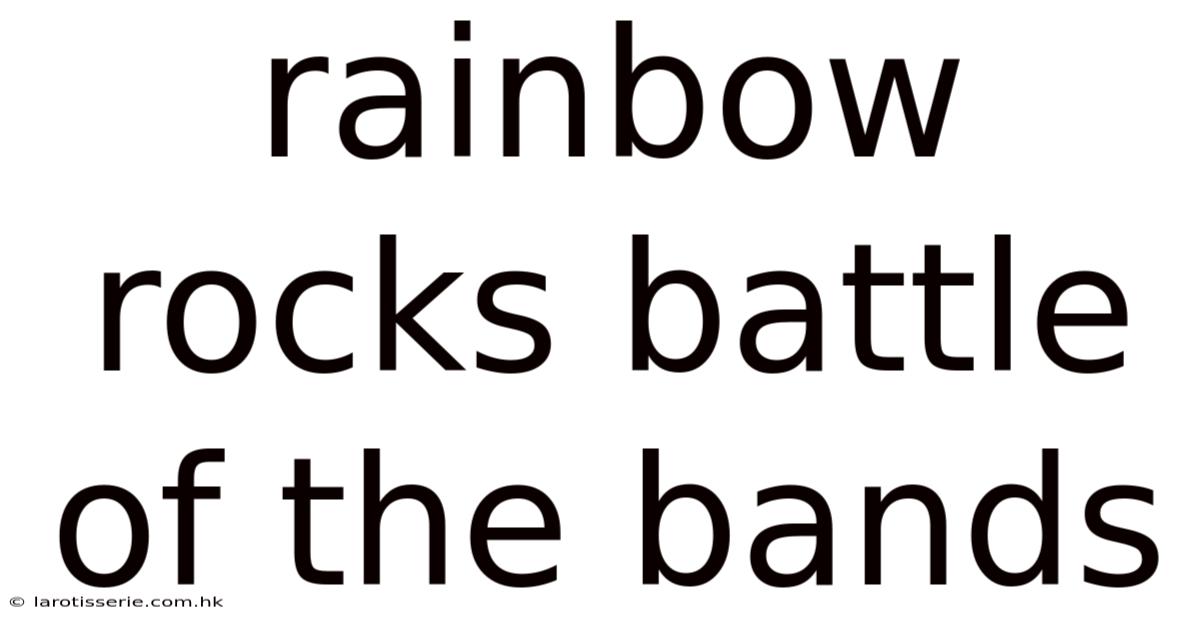 Rainbow Rocks Battle Of The Bands