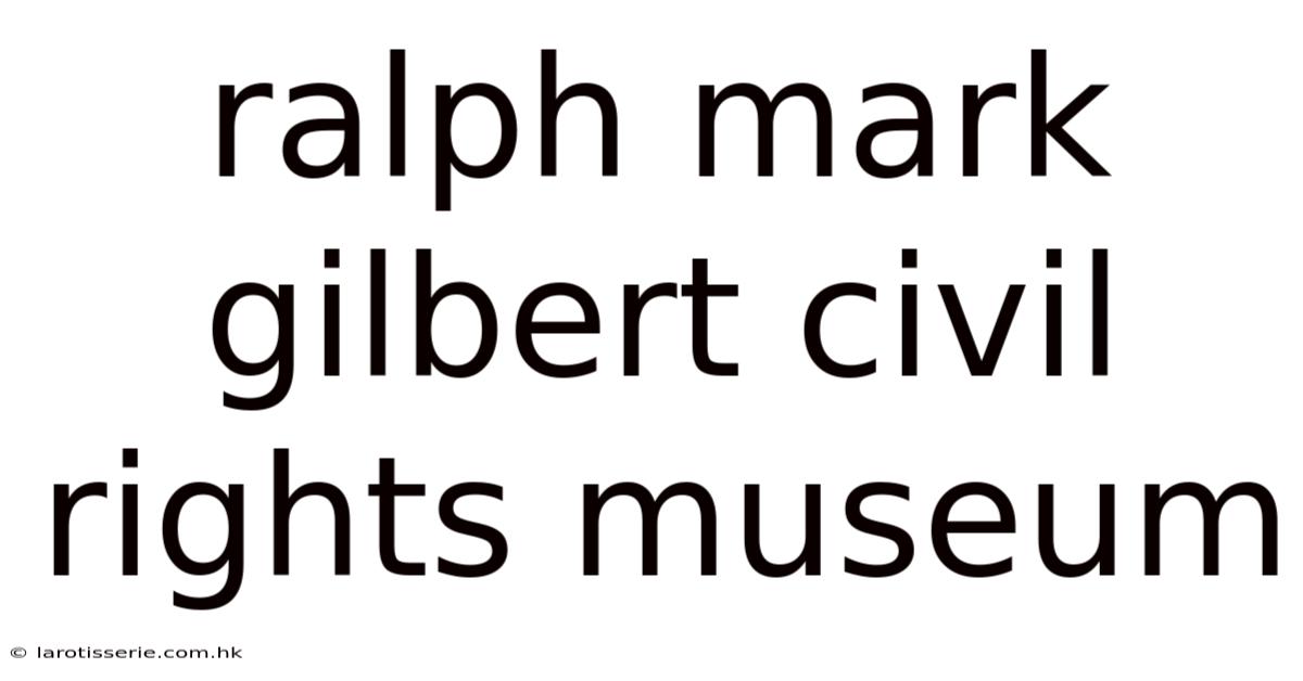 Ralph Mark Gilbert Civil Rights Museum