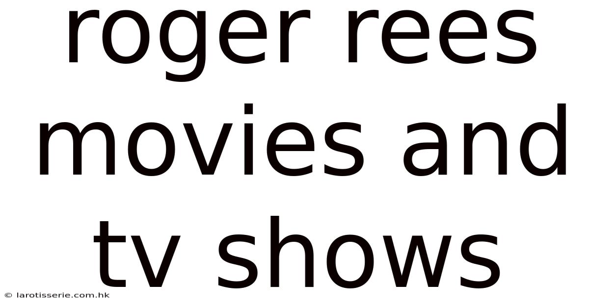 Roger Rees Movies And Tv Shows