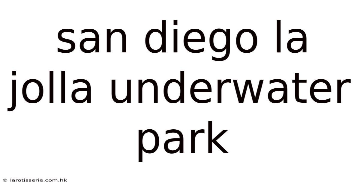 San Diego La Jolla Underwater Park
