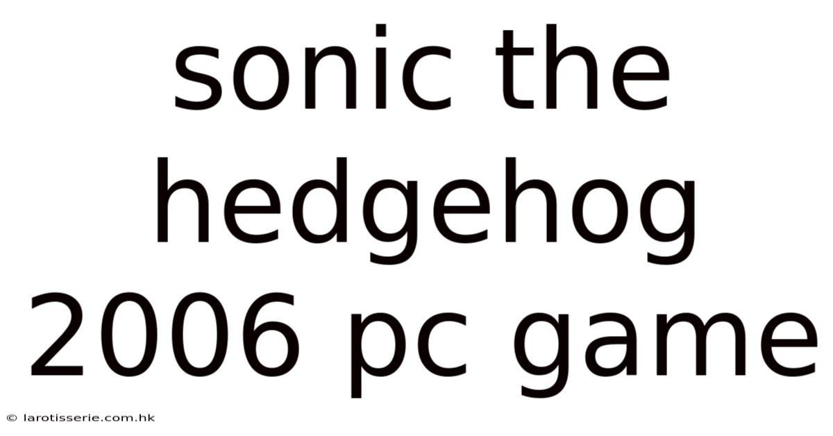 Sonic The Hedgehog 2006 Pc Game