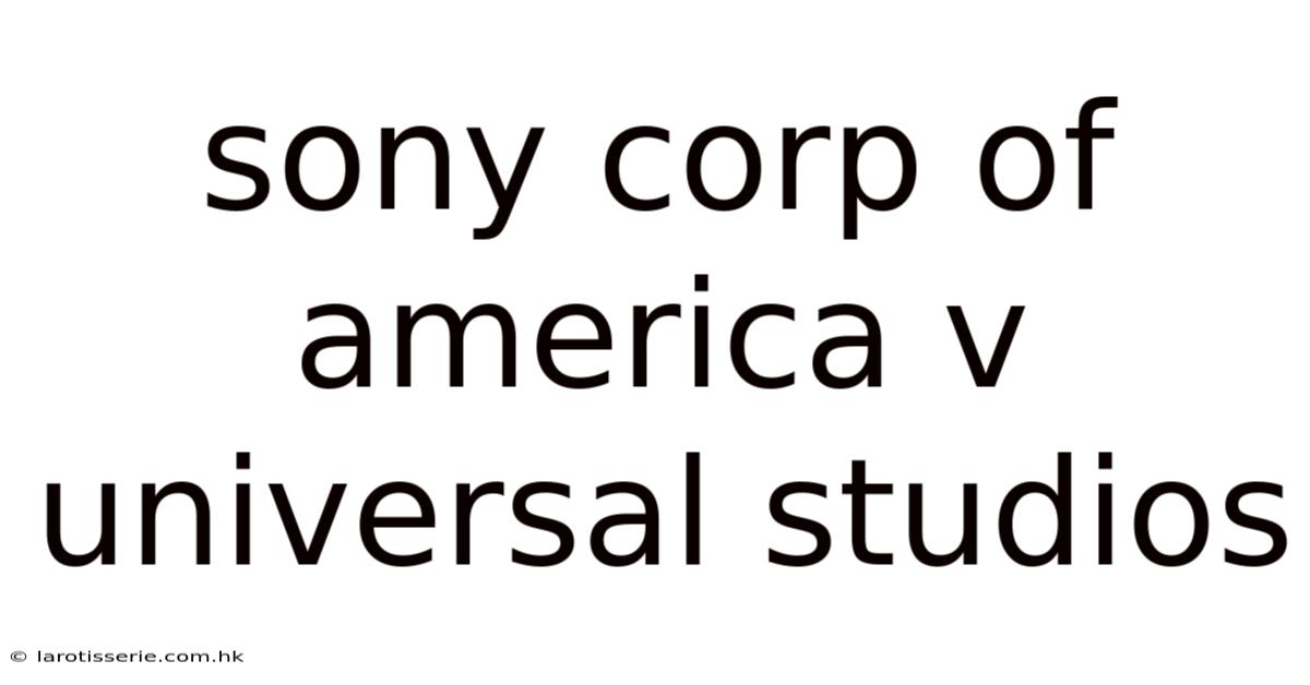 Sony Corp Of America V Universal Studios