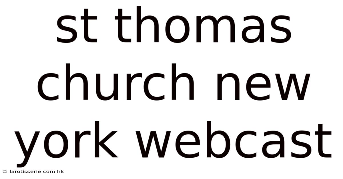 St Thomas Church New York Webcast