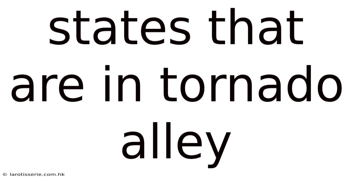 States That Are In Tornado Alley
