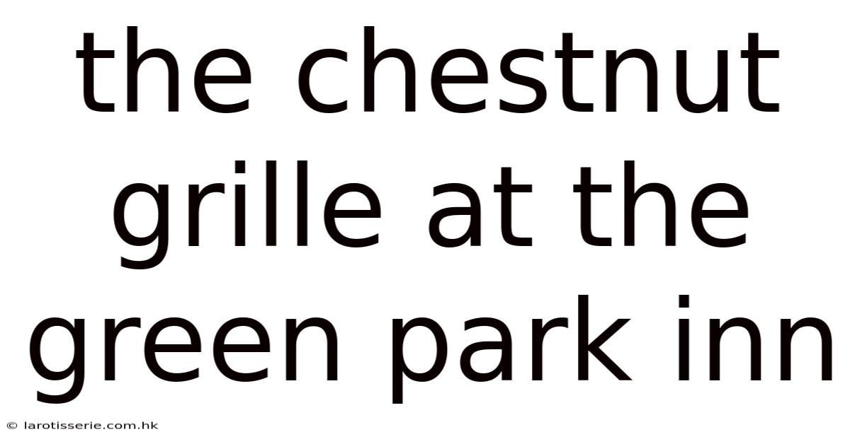 The Chestnut Grille At The Green Park Inn