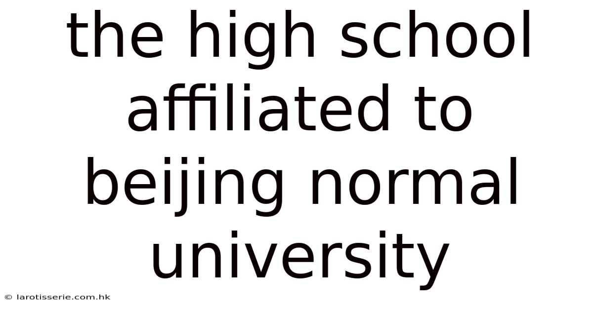The High School Affiliated To Beijing Normal University