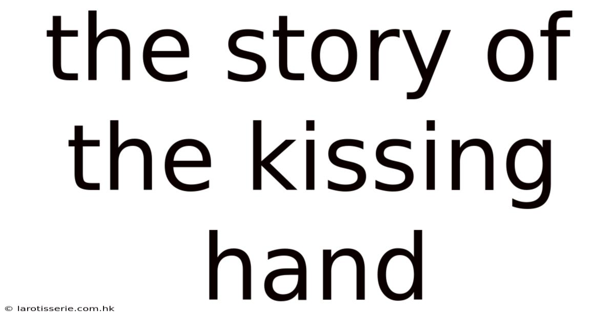 The Story Of The Kissing Hand
