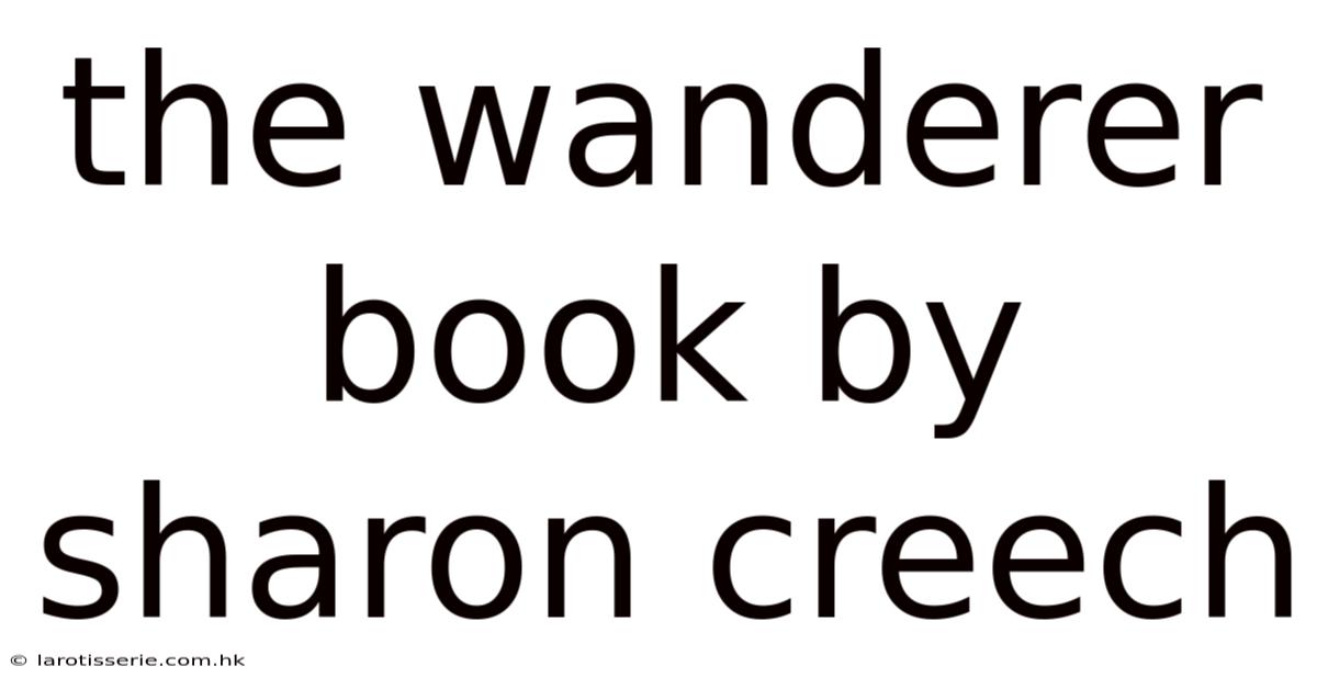 The Wanderer Book By Sharon Creech