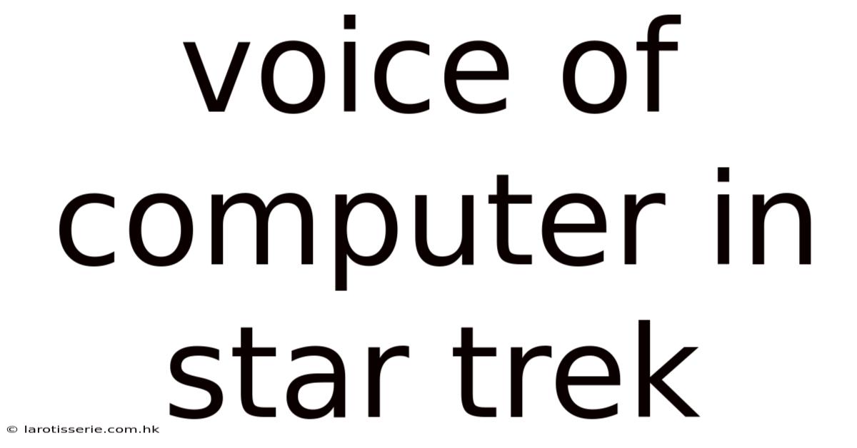 Voice Of Computer In Star Trek