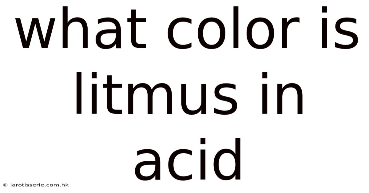 What Color Is Litmus In Acid