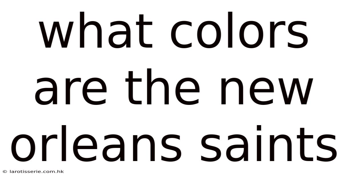 What Colors Are The New Orleans Saints