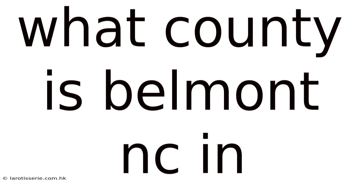 What County Is Belmont Nc In