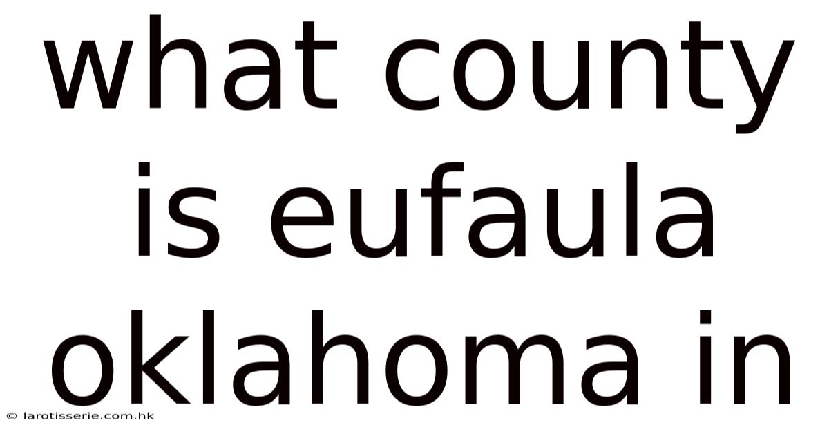 What County Is Eufaula Oklahoma In