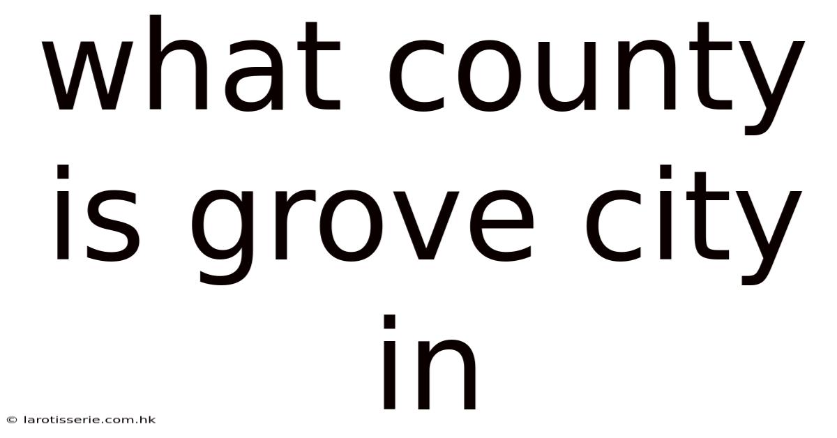 What County Is Grove City In