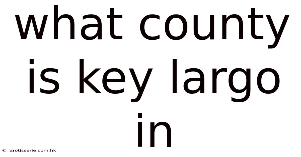 What County Is Key Largo In