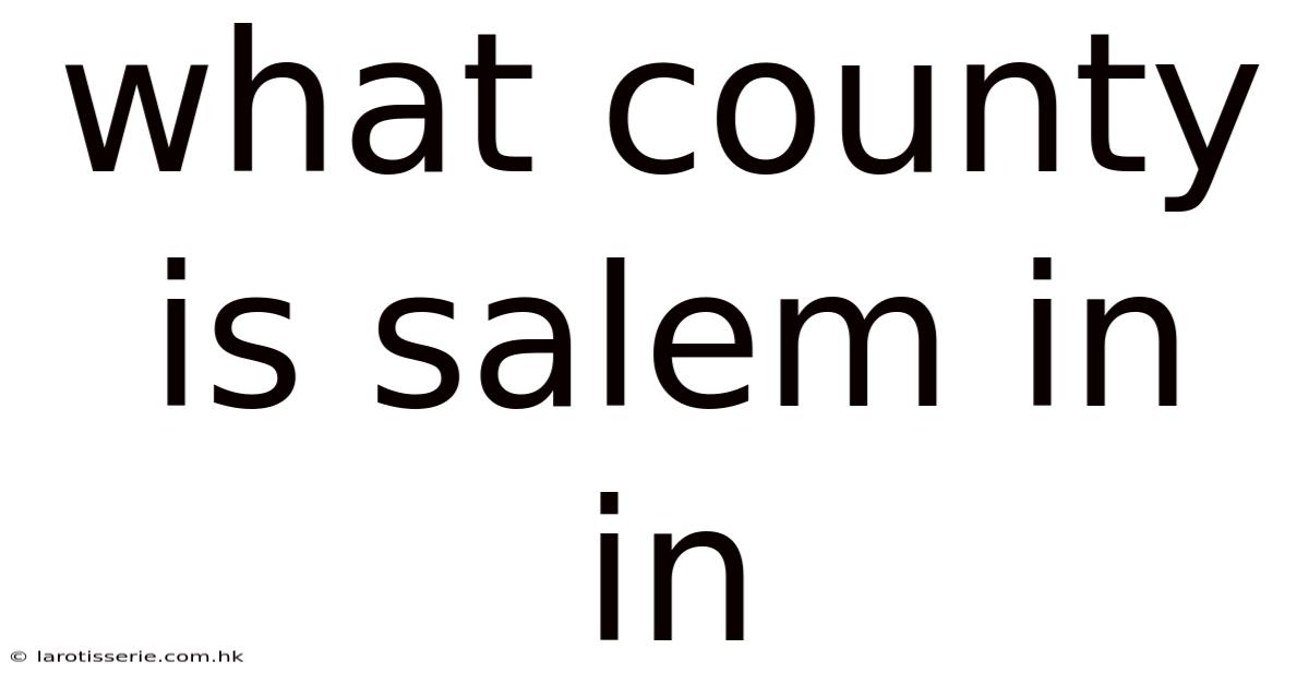 What County Is Salem In In