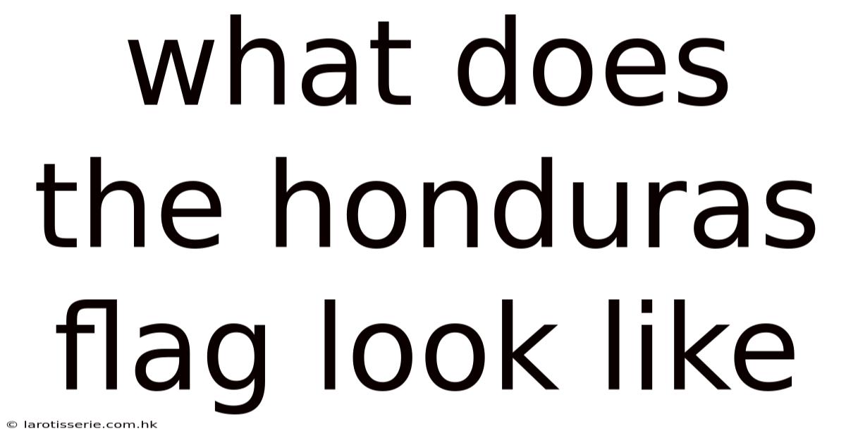 What Does The Honduras Flag Look Like