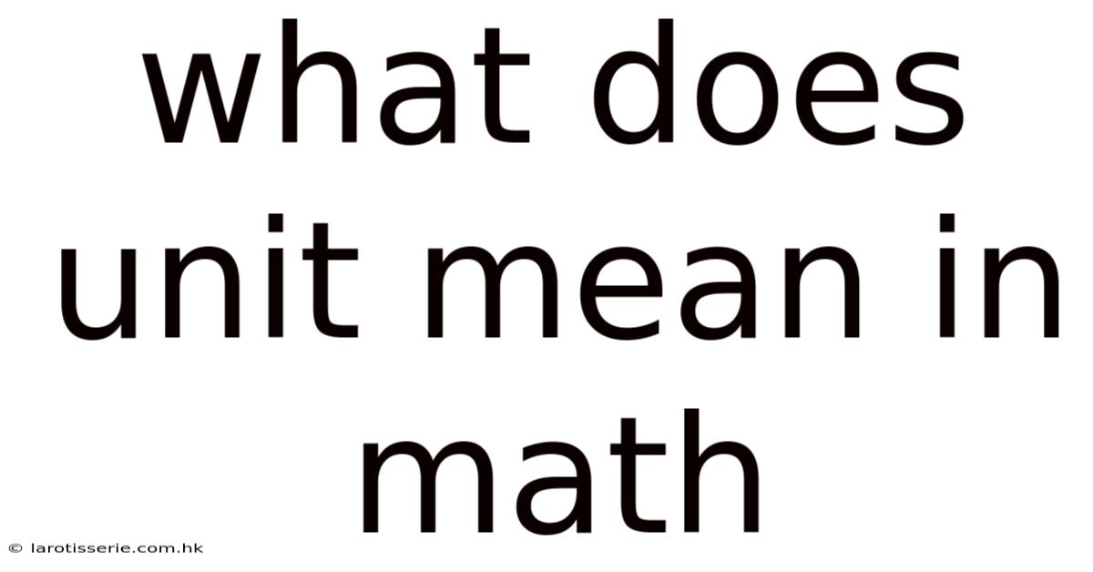 What Does Unit Mean In Math