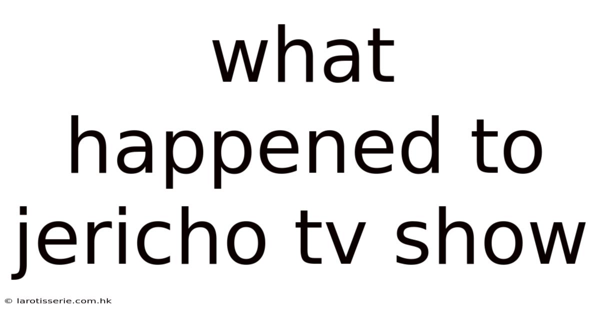 What Happened To Jericho Tv Show