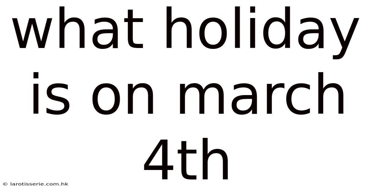 What Holiday Is On March 4th