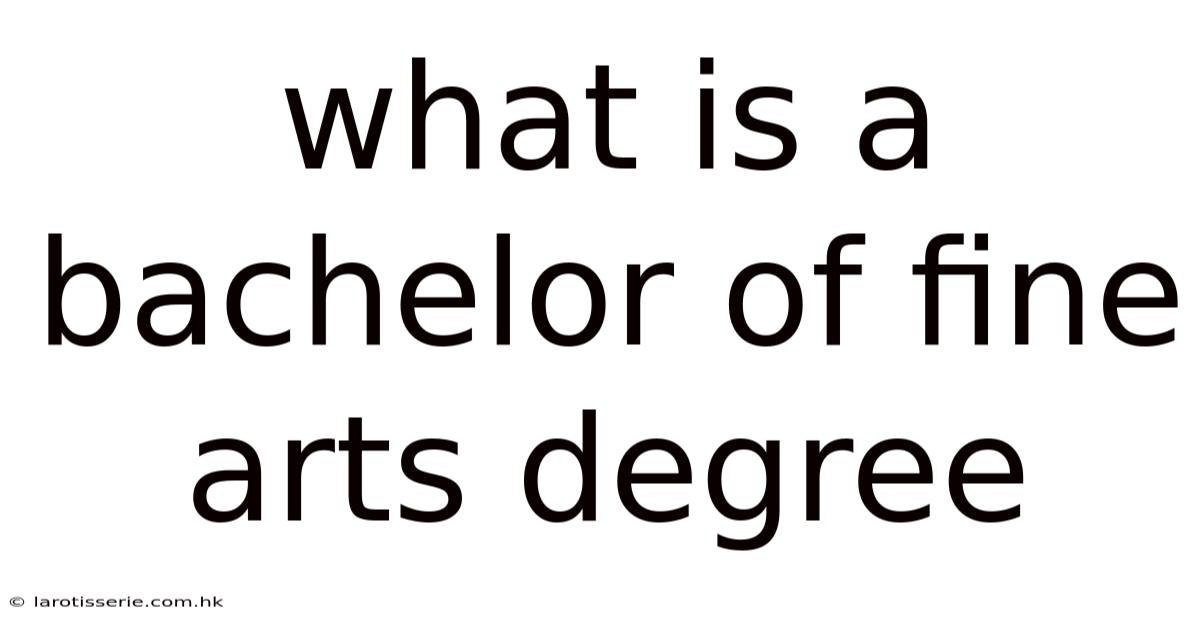 What Is A Bachelor Of Fine Arts Degree