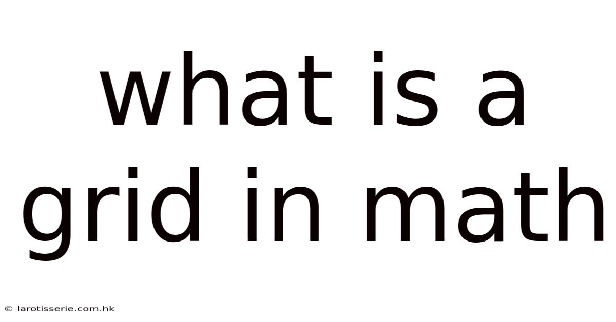 What Is A Grid In Math