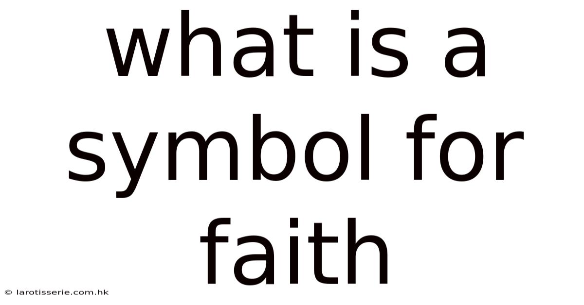 What Is A Symbol For Faith