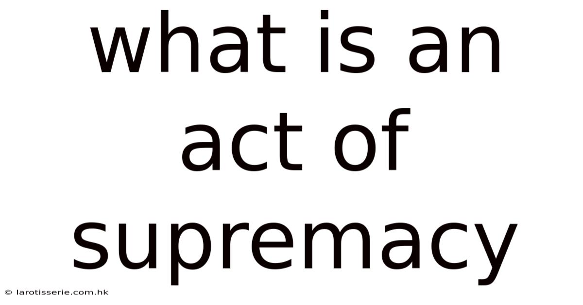 What Is An Act Of Supremacy