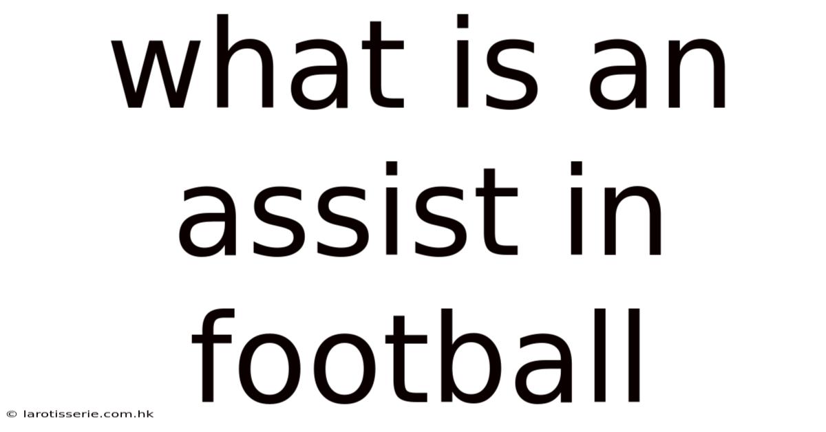 What Is An Assist In Football