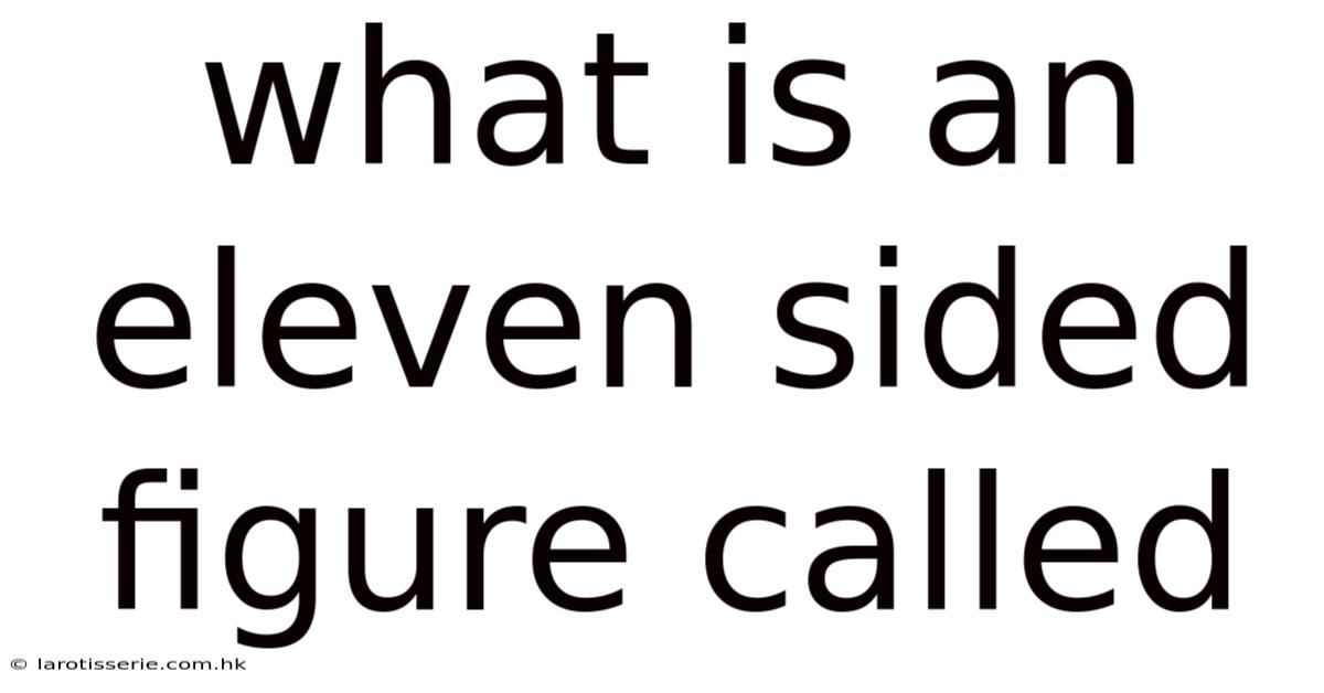 What Is An Eleven Sided Figure Called