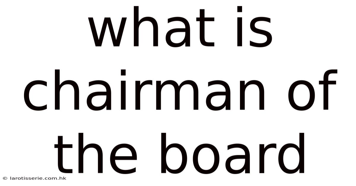 What Is Chairman Of The Board