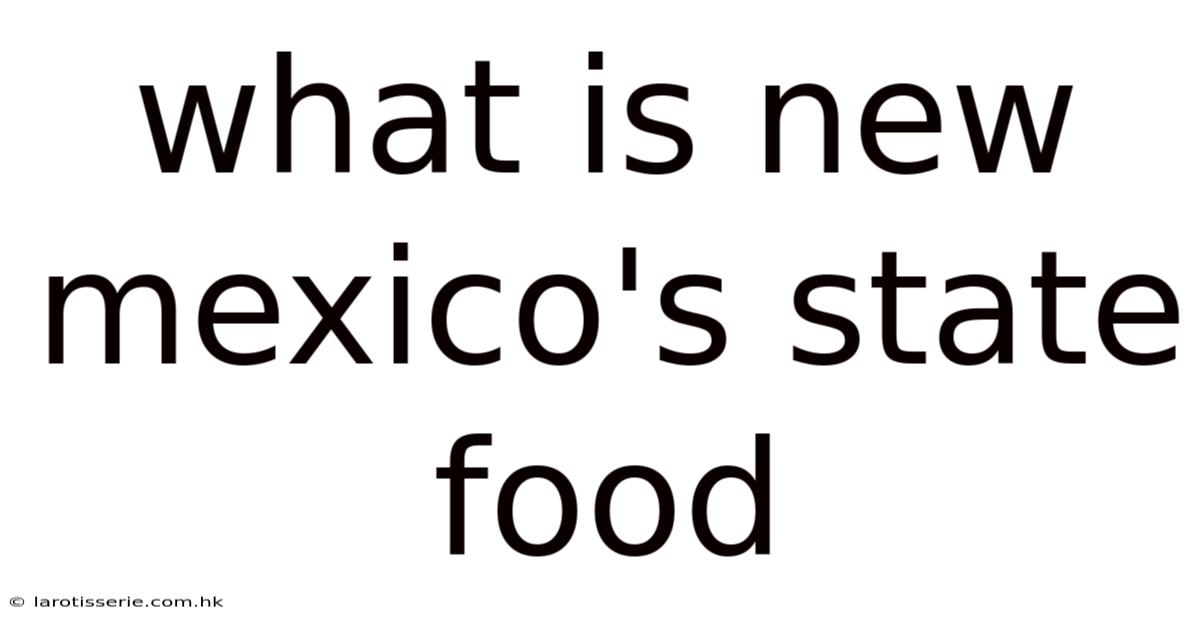 What Is New Mexico's State Food