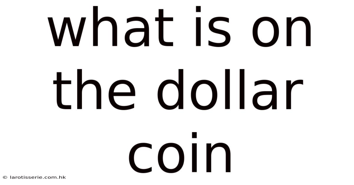 What Is On The Dollar Coin