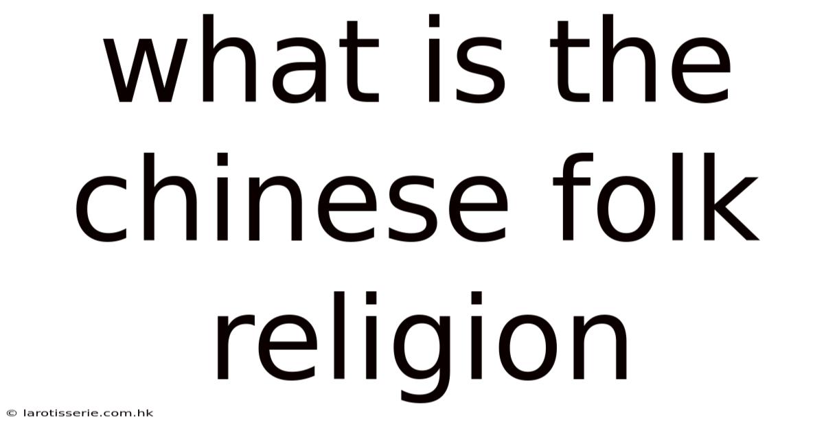 What Is The Chinese Folk Religion