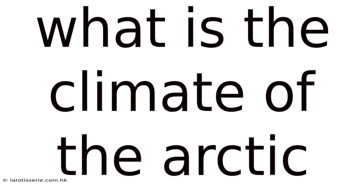 What Is The Climate Of The Arctic
