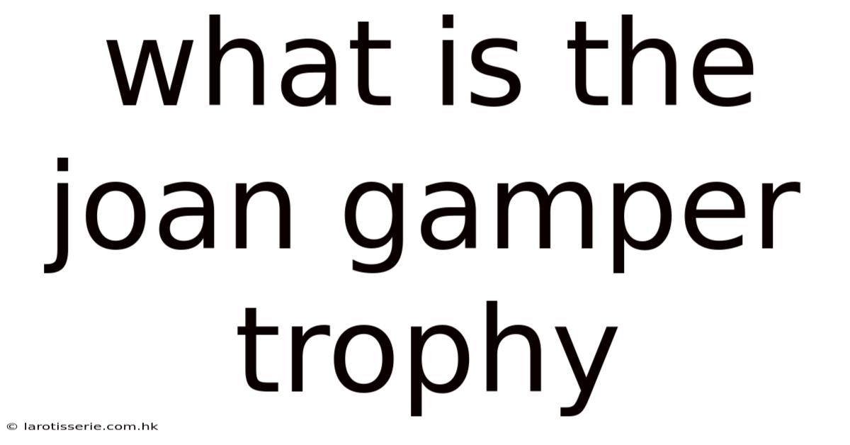 What Is The Joan Gamper Trophy