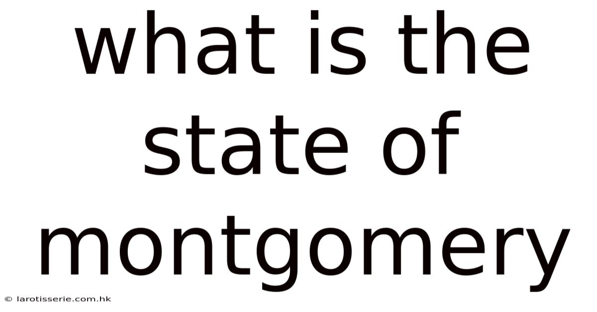 What Is The State Of Montgomery
