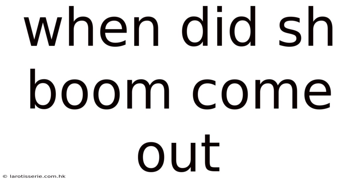When Did Sh Boom Come Out
